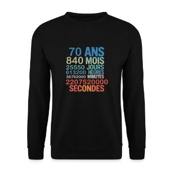 70 Ans – 840 Mois, 25 550 Jours, 2.2 Billion - Unisex Sweatshirt - black - Front - Alina (178cm) & Michal (187cm)