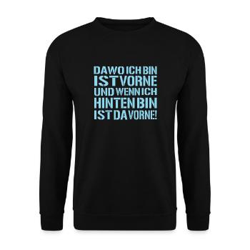 da-wo-ich-bin-ist-vorne - Ego Spruch - Unisex Pullover - Schwarz - Vorne - Alina (178cm) & Michal (187cm)