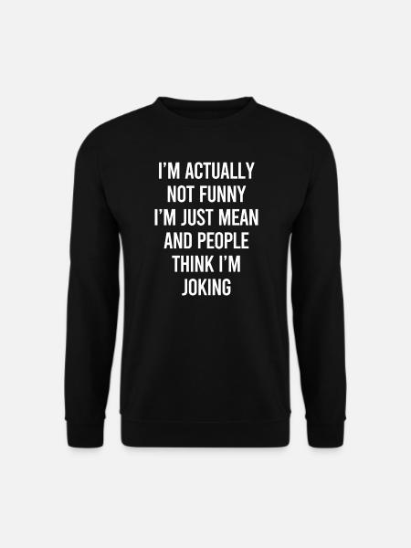 Sarcasm Sarcastic Quote - Unisex Sweatshirt - black