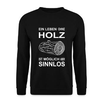 A life without wood is possible but meaningless, wood - Unisex Sweatshirt - black - Front - Alina (178cm) & Michal (187cm)