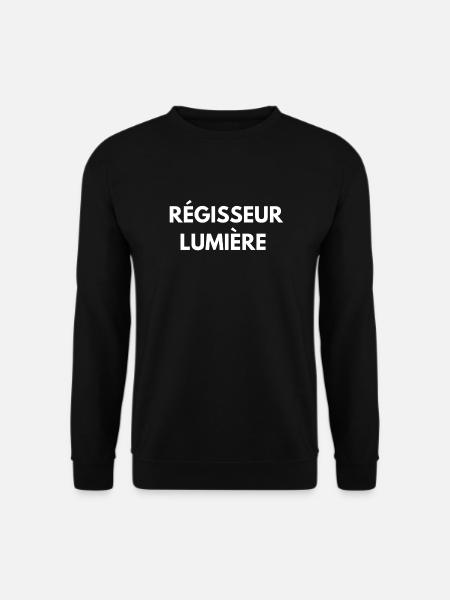 T-shirt Régisseur Lumière - Sweat-shirt Unisexe - noir