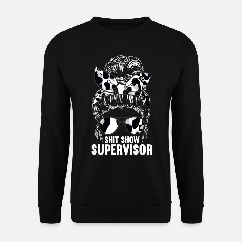 Shit Show Supervisor - Unisex Pullover - Schwarz