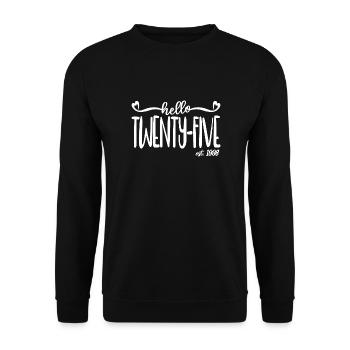 25th Birthday Women Hello Twenty-Five Est. 1998 - Unisex Sweatshirt - black - Front - Alina (178cm) & Michal (187cm)