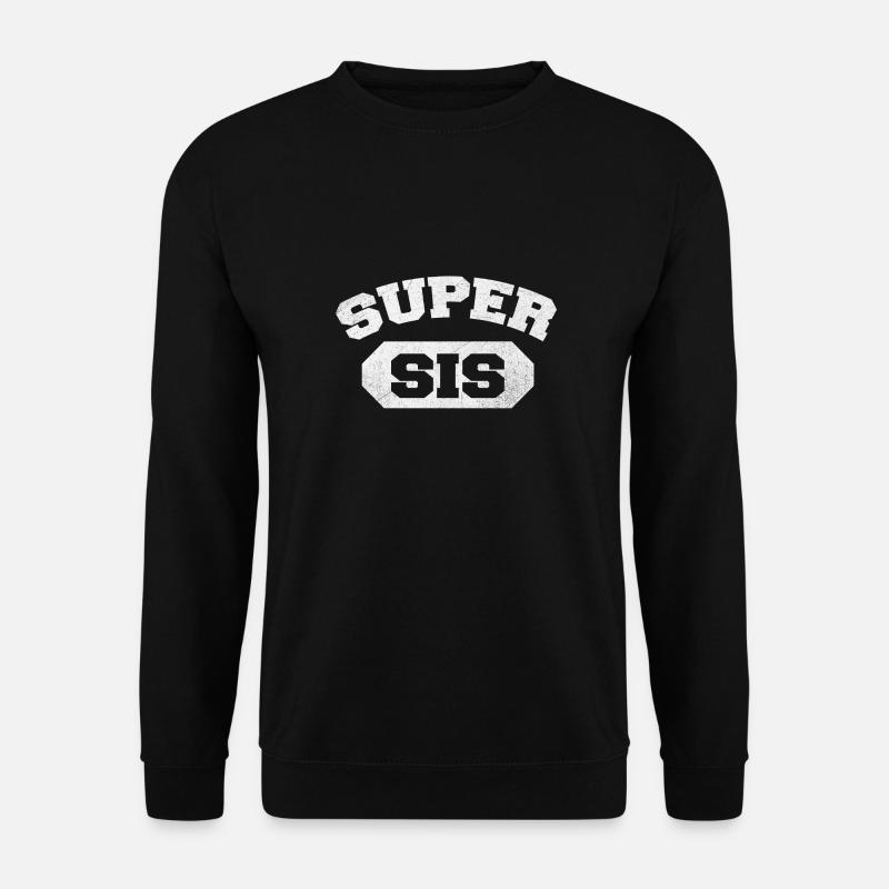 Super Sis super sister - Unisex Sweatshirt - black