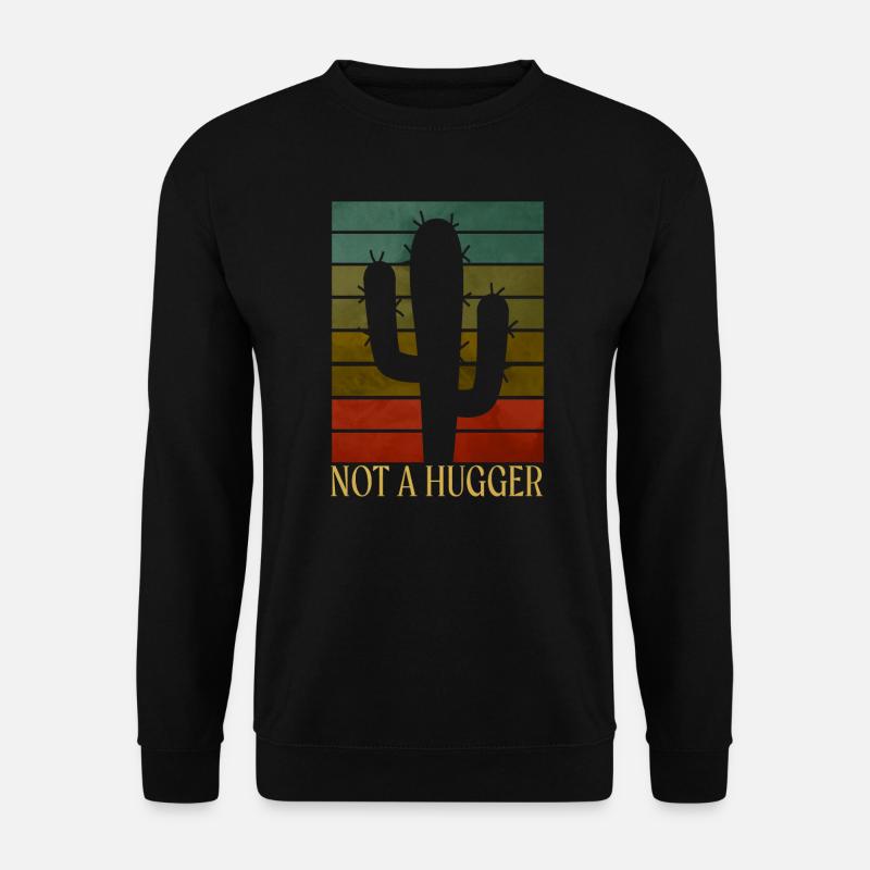 Not A Hugger Funny Cactus Introvert Sarcastic Nota - Unisex Sweatshirt - black