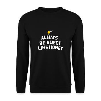 Always be sweet like honey - Unisex Sweatshirt - black - Front - Alina (178cm) & Michal (187cm)