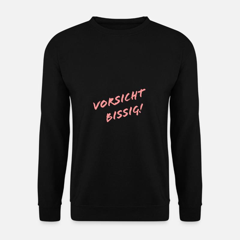 Vorsicht Bissig Zicke Dickkopf Zimtzicke Geschenk - Unisex Pullover - Schwarz