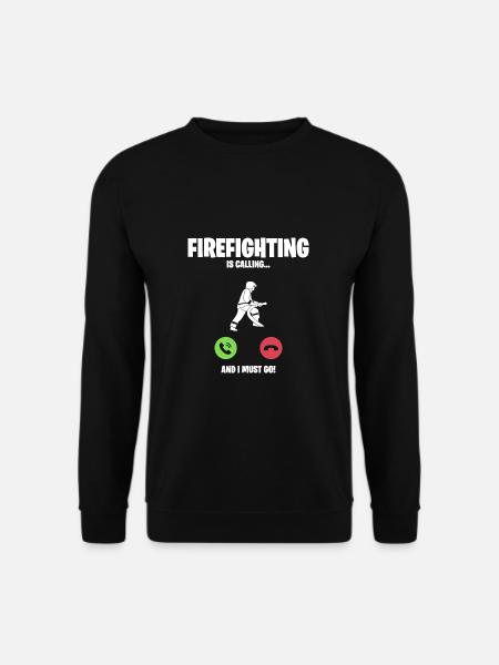 Feuerwehr ruft an ich muss los - Unisex Pullover - Schwarz