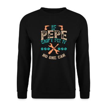 Wenn Pepe es nicht reparieren kann, kann es niemand - Unisex Pullover - Schwarz - Vorne - Alina (178cm) & Michal (187cm)