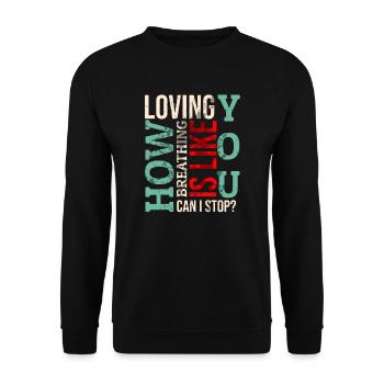 Loving you - Unisex Sweatshirt - black - Front - Alina (178cm) & Michal (187cm)