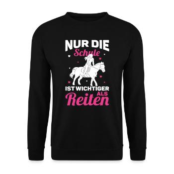 Reiten Pferde Mädchen nur die Schule ist wichtiger - Unisex Pullover - Schwarz - Vorne - Alina (178cm) & Michal (187cm)