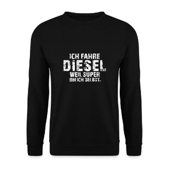 Ich fahre Diesel weil Super bin ich selbst - Unisex Pullover - Schwarz - Vorne - Alina (178cm) & Michal (187cm)