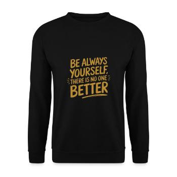 Sei immer Du selbst es gibt keinen besseren - Unisex Pullover - Schwarz - Vorne - Alina (178cm) & Michal (187cm)