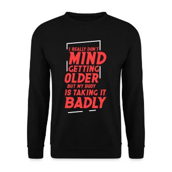 En vieillissant, le corps le prend mal 4 - Sweat-shirt Unisexe - noir - Devant - Alina (178cm) & Michal (187cm)