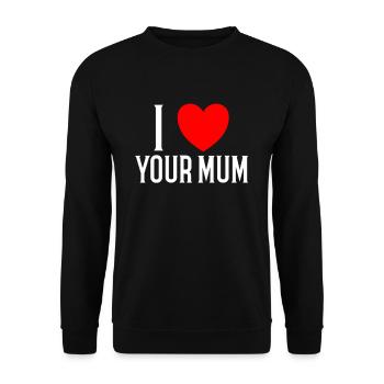 I love your Mum - Unisex Sweatshirt - black - Front - Alina (178cm) & Michal (187cm)