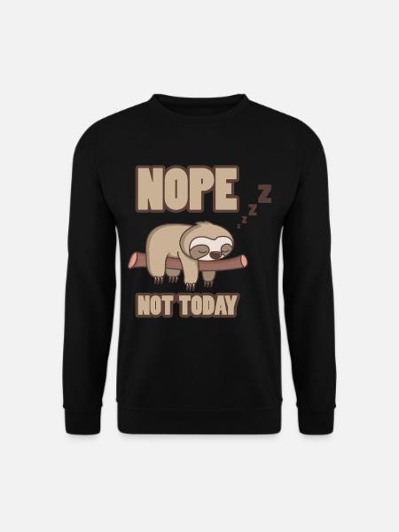 Lustiges Faultier Nope Not Today Fun Geschenk - Unisex Pullover - Schwarz