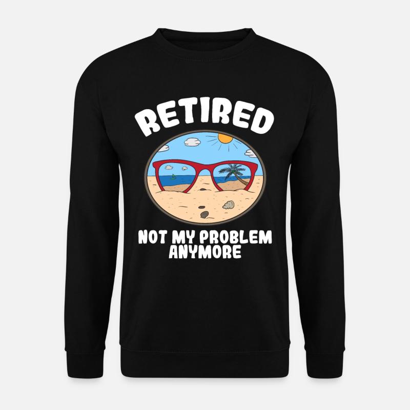 Pension Ruhestand Rente Rentner Arbeit Geschenk - Unisex Pullover - Schwarz