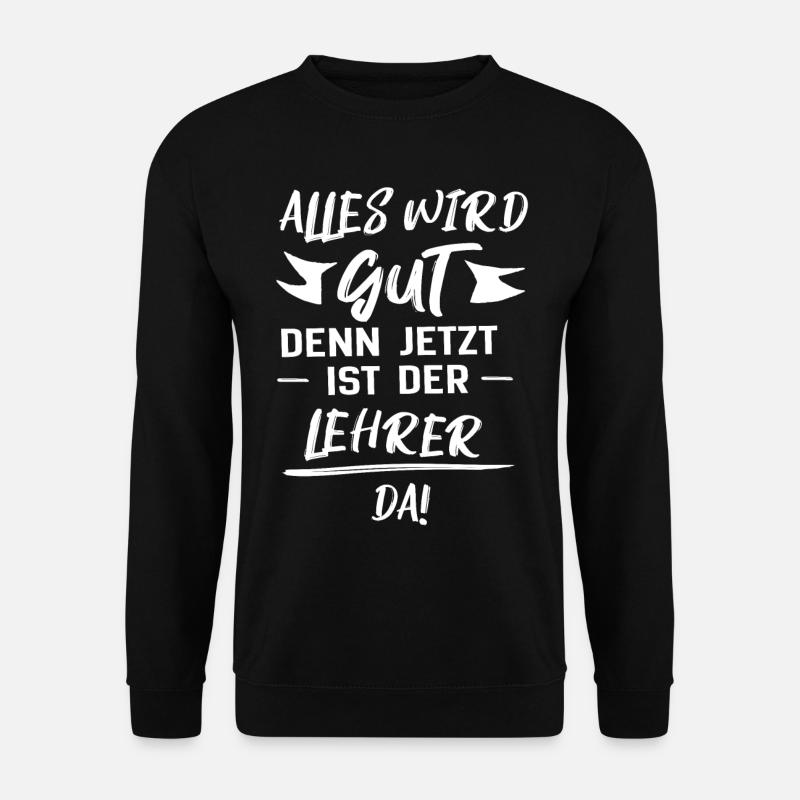 L’instituteur est là - Sweat-shirt Unisexe - noir