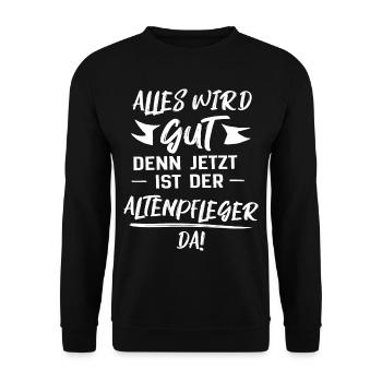 altenpfleger. alles wird gut. lustig - Unisex Pullover - Schwarz - Vorne - Alina (178cm) & Michal (187cm)