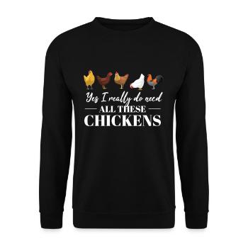 Yes, I really need all these chickens farmer - Unisex Sweatshirt - black - Front - Alina (178cm) & Michal (187cm)