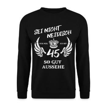 45 birthday don't be jealous - Unisex Sweatshirt - black - Front - Alina (178cm) & Michal (187cm)