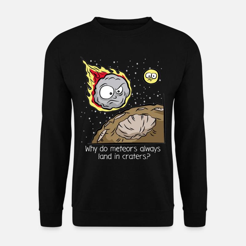 Meteor Meteorit Komet Einschlag Krater Geschenk - Unisex Pullover - Schwarz