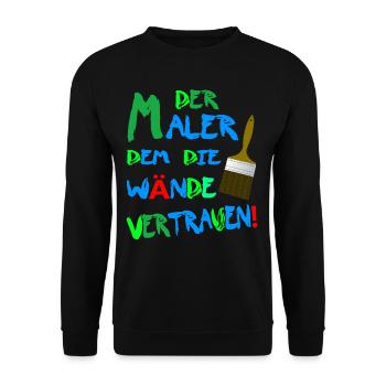 Der Maler dem die Wände Vertrauen! Maler-Lackierer - Unisex Pullover - Schwarz - Vorne - Alina (178cm) & Michal (187cm)