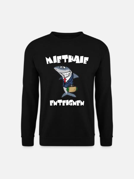 Miethaie enteignen Immobilienhai Miethai Hai - Unisex Pullover - Schwarz