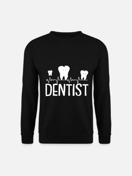 Dentist Gift Dentist Dentist Dentist - Unisex Sweatshirt - black