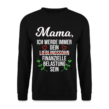 Muttertag Geschenk Sohn Finanzielle Belastung Mama - Unisex Pullover - Schwarz - Vorne - Alina (178cm) & Michal (187cm)