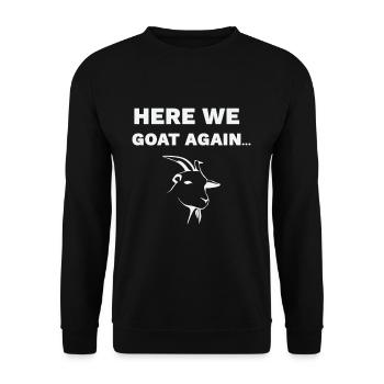 Everything is better with goats! - Unisex Sweatshirt - black - Front - Alina (178cm) & Michal (187cm)