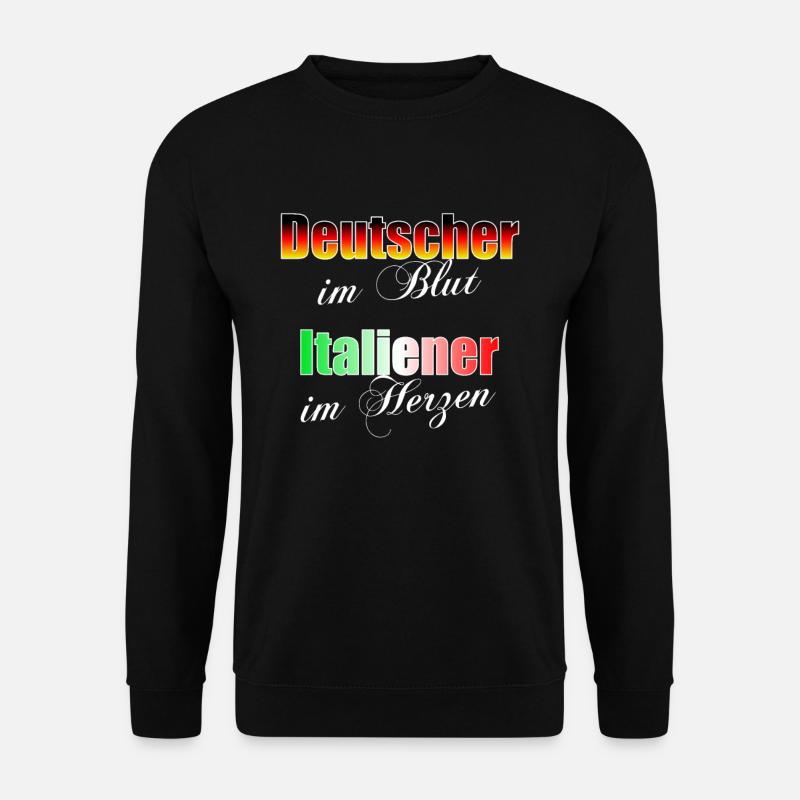 Deutscher im Blut Italiener im HerzenGeschenk - Unisex Pullover - Schwarz