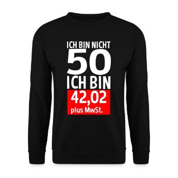 50 Jahre Plus MwSt 50. Geburtstag Spruch Geschenk - Unisex Pullover - Schwarz - Vorne - Alina (178cm) & Michal (187cm)