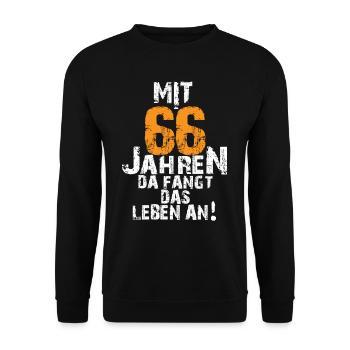 Mit 66 Jahren da fängt das Leben an , - Unisex Pullover - Schwarz - Vorne - Alina (178cm) & Michal (187cm)