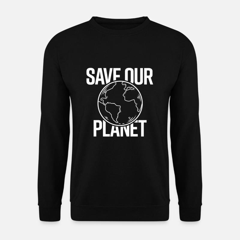 save our planet - Unisex Sweatshirt - black