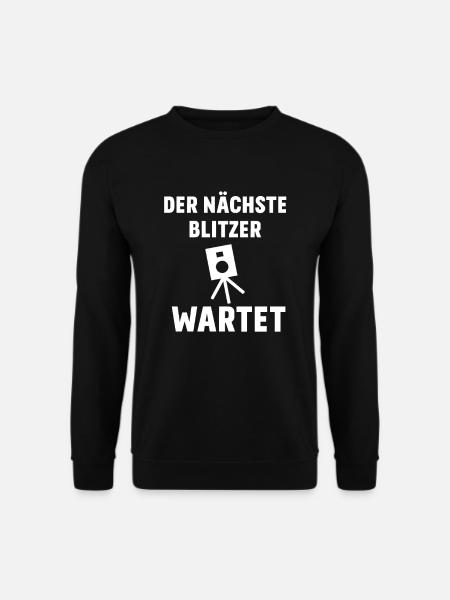 Der nächste Blitzer wartet - Unisex Pullover - Schwarz