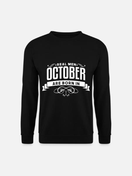 Real Men on October - Sweat-shirt Unisexe - noir