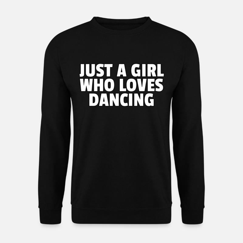 Dancing dance dancer dancer Funny gift - Unisex Sweatshirt - black