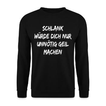 Schlank würde dich nur unnötig geil machen - Unisex Pullover - Schwarz - Vorne - Alina (178cm) & Michal (187cm)