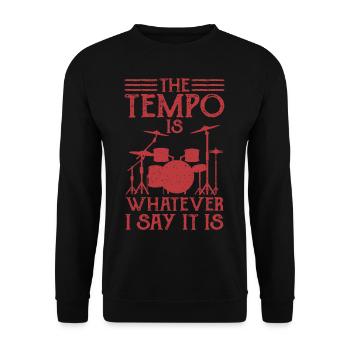 Drummer Bestimmt Das Tempo Schlagzeuger Geschenk - Unisex Pullover - Schwarz - Vorne - Alina (178cm) & Michal (187cm)