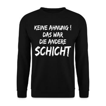 Keine Ahnung Das war die andere Schicht - Unisex Pullover - Schwarz - Vorne - Alina (178cm) & Michal (187cm)