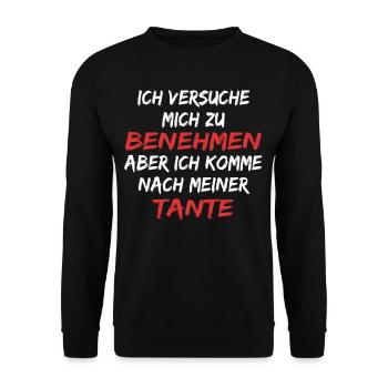 Ich versuche mich zu benehmen , komme nach Tante - Unisex Pullover - Schwarz - Vorne - Alina (178cm) & Michal (187cm)