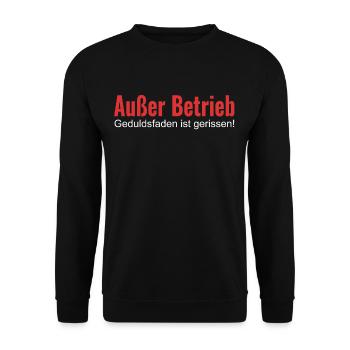 Außer Betrieb Geduldsfaden ist gerissen - Sprüche - Unisex Pullover - Schwarz - Vorne - Alina (178cm) & Michal (187cm)