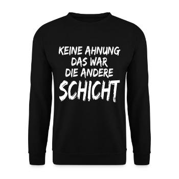 Keine Ahnung Das war die andere Schicht - Sprüche - Unisex Pullover - Schwarz - Vorne - Alina (178cm) & Michal (187cm)