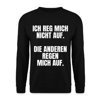 Ich reg Mich Nicht auf Die Anderen Regen Mich auf - Unisex Pullover - Schwarz - Vorne - Alina (178cm) & Michal (187cm)