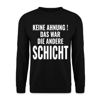 Keine Ahnung Das war die andere Schicht - Sprüche - Unisex Pullover - Schwarz - Vorne - Alina (178cm) & Michal (187cm)
