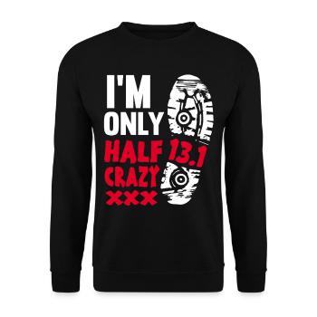 HALF MARATHON 13.1 I’m Only Half Crazy - Sweat-shirt Unisexe - noir - Devant - Alina (178cm) & Michal (187cm)