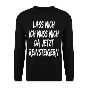 Lass mich ich muss mich da jetzt reinsteigern - Unisex Pullover - Schwarz - Vorne - Alina (178cm) & Michal (187cm)