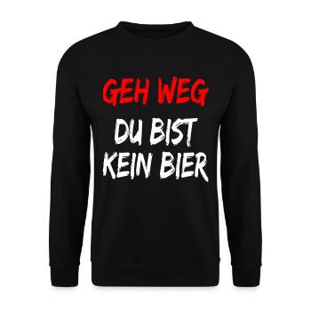 Geh weg Du bist kein Bier - lustiger bier spruch - Unisex Pullover - Schwarz - Vorne - Alina (178cm) & Michal (187cm)