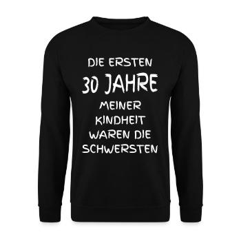 Die ersten 30 Jahre meine Kindheit am schwersten - Unisex Pullover - Schwarz - Vorne - Alina (178cm) & Michal (187cm)